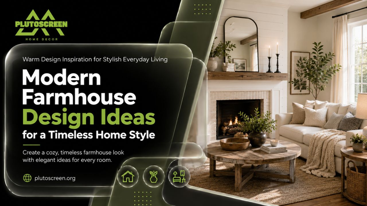 Modern Farmhouse Design Ideas for a Timeless Home Style