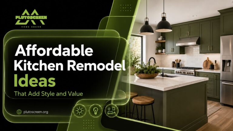 Affordable Kitchen Remodel Ideas That Add Style and Value